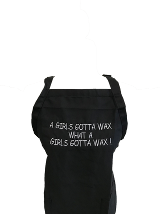 A Girls Gotta Wax What A Girls Gotta Wax! Apron