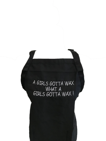Image of A Girls Gotta Wax What A Girls Gotta Wax! Apron
