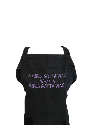 Image of A Girls Gotta Wax What A Girls Gotta Wax! Apron