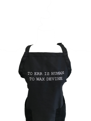 To Err Is Human To Wax Devine Apron